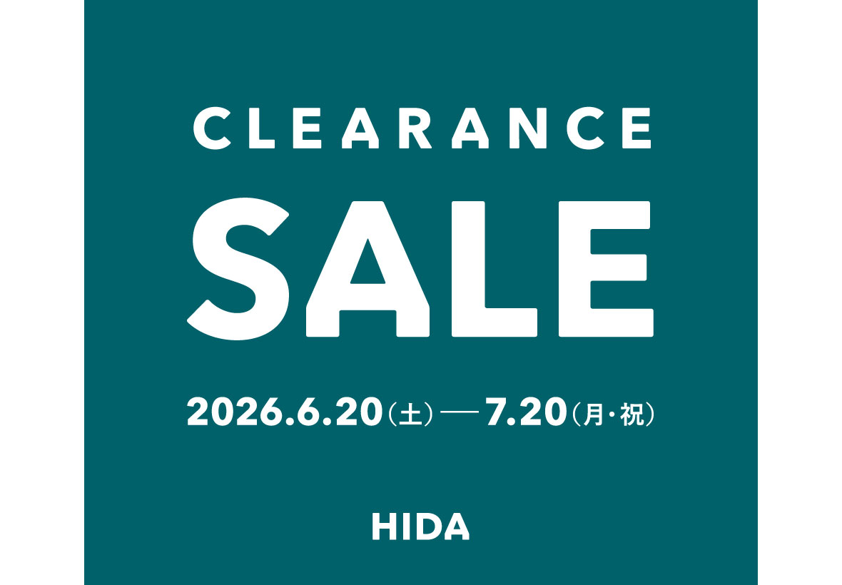 イベント】クリアランスセール開催 (2026年6月20日~7月20日) | 飛騨 イベント】クリアランスセール開催 (2026年6月20日~7月20日) | 飛騨